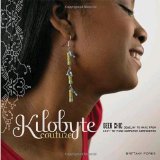 Kilobyte Couture: Geek Chic Jewelry to Make from Easy-to-Find Computer Components