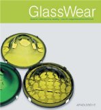 GlassWear: Glass in Contemporary Jewelry by Ursula Ilse-Neuman