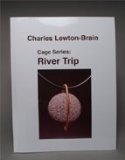 River Trip: a Catalog of Charles Lewton-Brain's Works