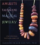 Amulets, Talismans, And Magical Jewelry: A Way To The Unseen, Everpresent, Almighty God