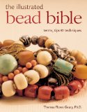 The Illustrated Bead Bible: Terms, Tips & Techniques