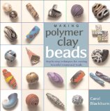 Making Polymer Clay Beads: Step-by-Step Techniques for Creating Beautiful Ornamental Beads