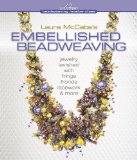 Laura McCabe's Embellished Beadweaving: Jewelry Lavished with Fringe, Fronds, Lacework & More
