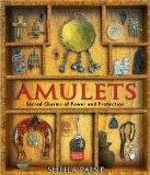 Amulets: Sacred Charms of Power and Protection